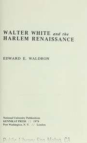 Cover of: Walter White and the Harlem Renaissance by Edward E. Waldron