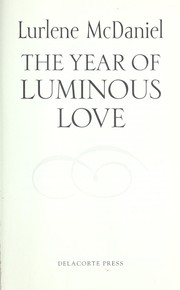 Cover of: The year of luminous love by Lurlene McDaniel