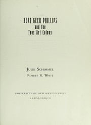 Cover of: Bert Geer Phillips and the Taos art colony by Julie Schimmel, Julie Schimmel