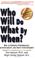 Cover of: Who Will Do What By When? How to Improve Performance, Accountability and Trust with Integrity