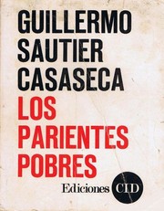 Cover of: Los parientes pobres by Guillermo Sautier Casaseca