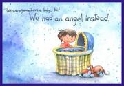 We Were Gonna Have a Baby, But We Had an Angel Instead by Pat Schwiebert