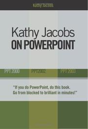 Cover of: Kathy Jacobs on PowerPoint: Unlease the Power of PowerPoint (On Office series)