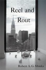 Reel and rout by Robert A. G. Monks