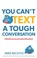 Cover of: You Can't Tex A Tough Conversation