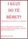 Cover of: I Kujt Do Të Bëhet?