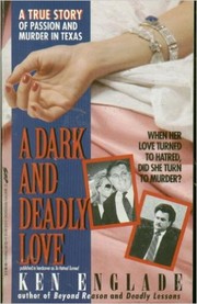 A Dark and Deadly Love by Ken Englade