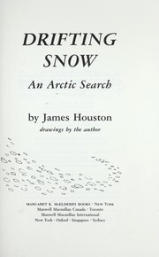 Cover of: Drifting snow by James A. Houston