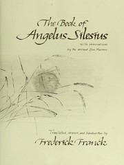 Cover of: The book of Angelus Silesius [i.e. Johann Scheffler], with observations by the ancient Zen masters by Angelus Silesius
