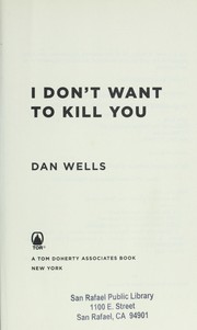 I don't want to kill you by Dan Wells