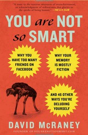 You are not so smart by David McRaney