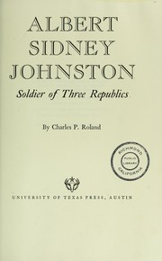 Cover of: Albert Sidney Johnston, soldier of three republics