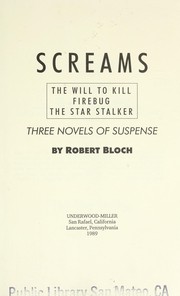 Cover of: Screams: Three Novels of Suspense/the Will to Kill, Firebug, the Star Stalker