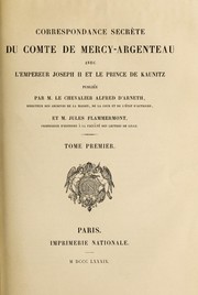 Cover of: Correspondance secrète du comte de Mercy Argenteau avec l'empereur Joseph II et le prince de Kaunitz