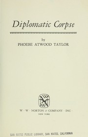 Cover of: Diplomatic corpse. | Phoebe Atwood Taylor