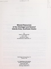 Mineral resources of the Chichagof and Baranof islands area, southeast Alaska by Peter E. Bittenbender