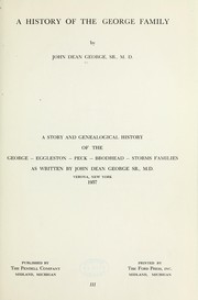 Cover of: A history of the George family: a story and genealogical history of the George, Eggleston, Peck, Brodhead, Storms families