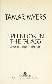 Cover of: Splendor in the glass : a Den of Antiquity mystery