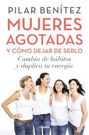 Cover of: Mujeres agotadas y cómo dejar de serlo