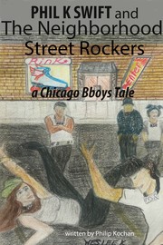 Phil K Swift and The Neighborhood Street Rockers by Philip Kochan