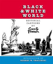Cover of: Black & White World: Editorial Cartoons by Cox & Forkum