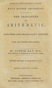 Cover of: Ray's higher arithmetic: The principles of arithmetic, analyzed and practically applied