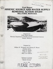 Arsenic source and water supply remedial action study, Milltown, Montana by William W. Woessner