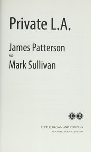 Private L.A. by James Patterson, Mark Sullivan
