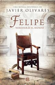 Cover of: Felipe, heredarás el mundo