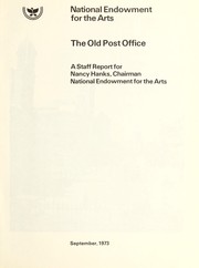 Cover of: The Old Post Office: a staff report for Nancy Hanks, chairman National Endowment for the Arts