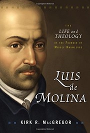 Luis de Molina by Kirk R. MacGregor