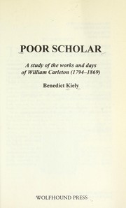 Cover of: Poor scholar: a study of the works and days of William Carleton, 1794-1869