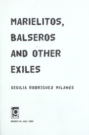 Cover of: Marielitos, balseros and other exiles