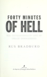 Cover of: Forty minutes of hell: the extraordinary life of Nolan Richardson