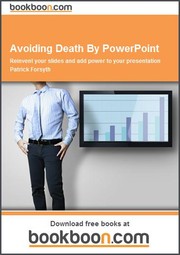 Cover of: Avoiding Death By PowerPoint Reinvent your slides and add power to your presentation