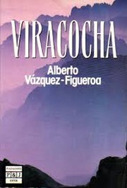 Viracocha by Alberto Vázquez-Figueroa