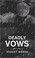 Cover of: Deadly Vows
