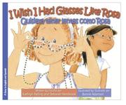 Cover of: I Wish I Had Glasses / Quisiera tener lentes (Bilingual Edition) by Kathryn Heling, Deborah Hembrook