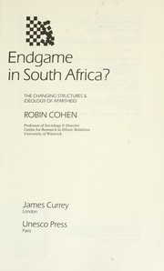 Cover of: Endgame in South Africa? : the changing structures & ideology of apartheid by 