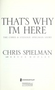 That's why I'm here by Chris Spielman
