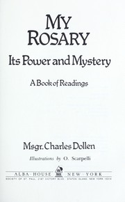 Cover of: My rosary, its power and mystery : a book of readings