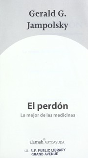 Cover of: El perdon. La mejor de las medicinas by Gerald G. Jampolsky