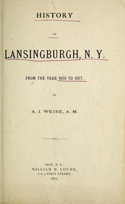 History of Lansingburgh, N.Y., from the year 1670 to 1877 by Arthur James Weise