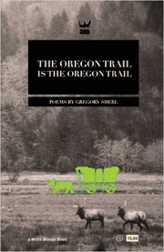 The Oregon trail is the Oregon trail by Gregory Sherl