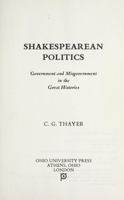 Cover of: Shakespearean politics : government and misgovernment in the great histories by 