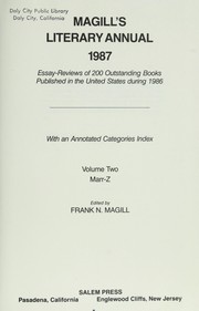 Cover of: Magill's Literary Annual, 1987: Essay-Reviews of 200 Outstanding Books Published in the United States During 1986 With an Annotated Categories Index (Magill's Literary Annual)