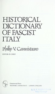 Cover of: Historical dictionary of Fascist Italy by Philip V. Cannistraro, editor-in-chief.