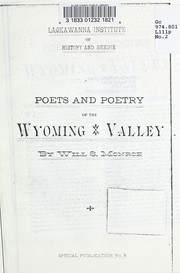 Poets and poetry of the Wyoming Valley by Will Seymour Monroe