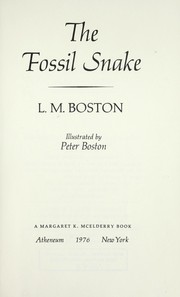 Cover of: The fossil snake by Lucy M. Boston