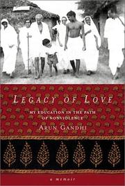 Cover of: Legacy of love: my education in the path of nonviolence